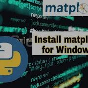 Install Matplotlib For Win 7