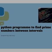 How To Print Prime Numbers Between An Interval In Python