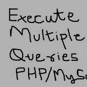How To Execute Multiple Queries In Mysql Database Using PHP