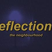The Neighbourhood Reflections Slowed Reverb Lyrics