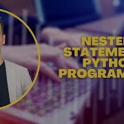 23 Nested If Statement In Python Programming