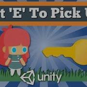 Unity 2D Tutorial How To Pick Up An Item Pressing Specific Button Pop Up Sign Hit E To Pick Up