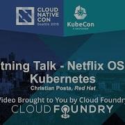 Lightning Talk Netflix OSS On Kubernetes By Christian Posta Red Hat