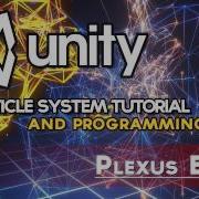 Unity Plexus Effect Part 1 Particle VFX Programming Tutorial