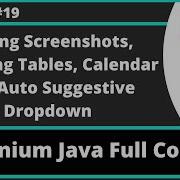 Selenium Java Training Session 19 Taking Screenshots Auto Suggestive Drop Downs Tables Calendar