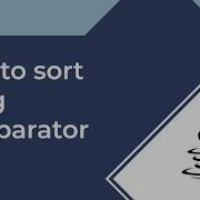 17 Java Sorting Using Comparator Interface