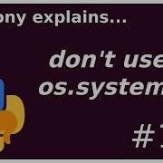 Don T Use Os System Beginner Intermediate Anthony Explains 160