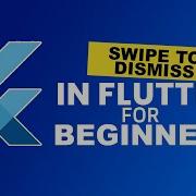 Swipe To Dismiss In Flutter For Beginners Deep Dive