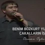 Benim Bozkurt Yurdumda Çakalların Işi Ne Osman Öztunç Türk çe Ezgiler