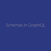 6 Schemas In GraphQL