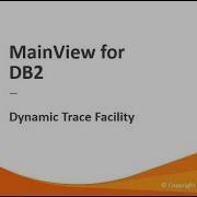 MainView For DB2 Dynamic Trace Facility