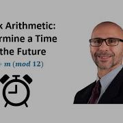 Clock Arithmetic Mod 12 Find A Time In The Future