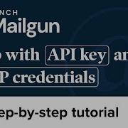 Mailgun Tutorial Step By Step Setup With API Key And SMTP For Beginners