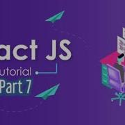 ReactJS Tutorial For Beginners Part 7 Tutorial 2020