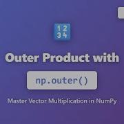 Outer Product With Np Outer NumPy Linear Algebra Tutorial For Beginners