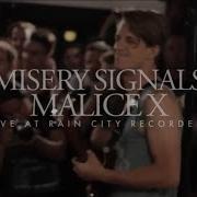 Rain City Sessions Misery Signals Malice X