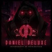 Daniel Deluxe Instruments Of Retribution Full Album 2017