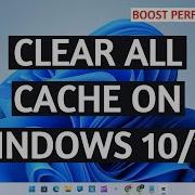How To Clear All Caches On Windows 10 11 To Improve And Boost Performance