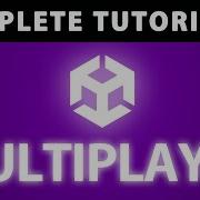COMPLETE Unity Multiplayer Tutorial Netcode For Game Objects