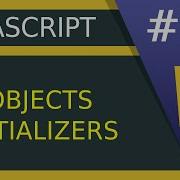 JavaScript Tutorial For Beginners 23 Creating Our Own Objects