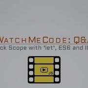 JavaScript Variables Block Scope W Let ES6 And IO Js