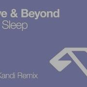 Above Beyond Can T Sleep Daniel Kandi Remix