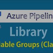 LIBRARY Variable Groups Classic Pipeline Azure DevOps Tutorial An IT Professional