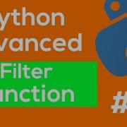 Python Filter Function Python Advanced Tutorial 11