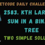 2583 Kth Largest Sum In A Binary Tree LeetCode Daily Challenge Priority Queue BFS Codefod