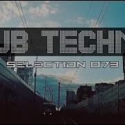 Dub Techno Selection 073 Tram Spotting