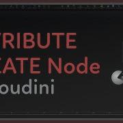 49 The Attribute Create Node In Houdini