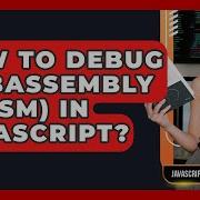 How To Debug WebAssembly WASM In JavaScript JavaScript Toolkit