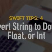 How To Convert Strings Into Double Float And Int Numbers Using Swift 2 Swift Tips 4