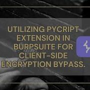 PyCript 0 3 Burp Suite Extension Bypassing Client Side Encryption For Bug Bounty And Pentesting
