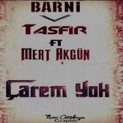 Barni Tasfir Ft Mert Akgün Çarem Yok