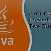 4 Java Program To Subtract Two Numbers