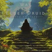 Way Of The Elder Druid Fantasy Celtic Ambience Relaxing Music No Ads