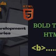 HTML Tutorial For Beginner S How To Write Bold Text In Html Bold Using B Tag DETON TOR