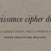Episode 2 Renaissance Cipher Discs Giambattista Della Porta S Paper Encrypting Machine 1591