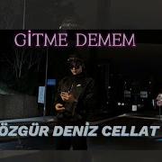 Cellat Gitme Demem Cellat36