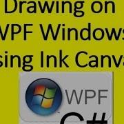 Drawing On WPF Windows Using InkCanvas