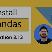 How To Install Pandas On Python 3 13 Windows 10 11