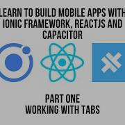 Ionic React JS Learn To Build Mobile Apps With Ionic Framework React JS And Capacitor