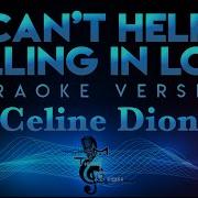 Celine Dion Can T Help Falling In Love KARAOKE
