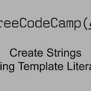 ES6 Create Strings Using Template Literals Free Code Camp