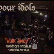 Walk Away LIVE By KILL YOUR IDOLS
