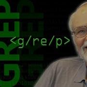 Where GREP Came From Computerphile