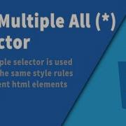 CSS Multiple All Universal Selector