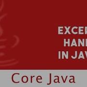 Core Java Exception Handling In Java 1 Part 71