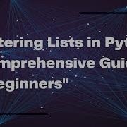 Mastering Lists In Python A Comprehensive Guide For Beginners Python List Pythonlist